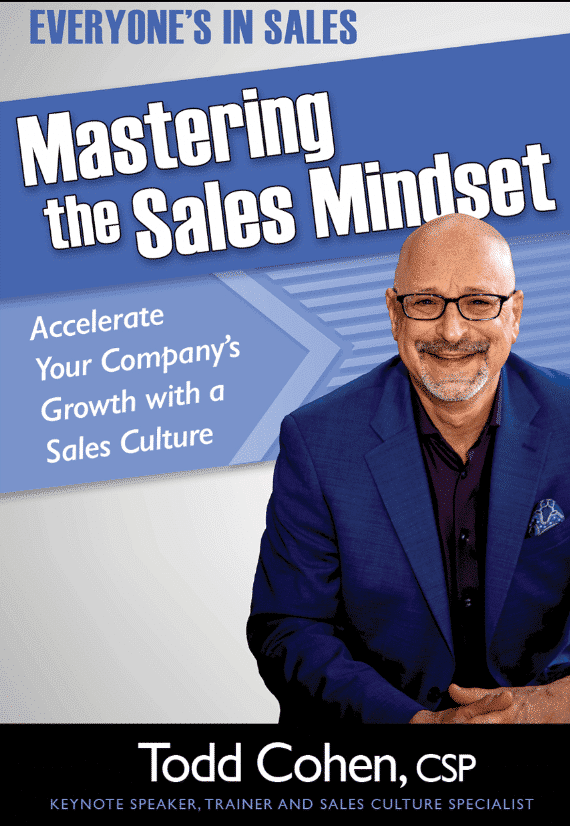 "Everyone's in Sales; Mastering the Sales Mindset"